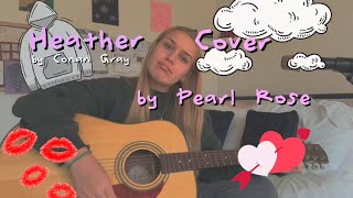 Heather Cover amp Lyrics☆Pearl Rose [upl. by Nileuqcaj]