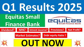 EQUITAS SMALL FINANCE BANK Q1 results 2025  EQUITAS BANK results today  EQUITAS BANK Share News [upl. by Esenwahs793]