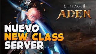 Lineage 2 Nuevo Server ADEN y Nuevas Clases  Reflexiones sobre el juego [upl. by Pace]