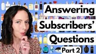 Answering Your Questions From Subscribers Perfume Collection Fragrance Review Top 10 Reviewer Part 2 [upl. by Lapides201]