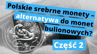 15 Polskie srebrne monety – alternatywa do monet bulionowych CZĘŚĆ 2 [upl. by Ailegna]