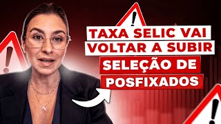 As melhores opções de RENDA FIXA para investir com a alta da taxa Selic [upl. by Ynogoham162]