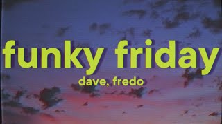 Dave Fredo  Funky Friday Lyrics [upl. by Frederico516]