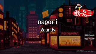 【カラオケ】napori  Vaundy [upl. by Holly357]