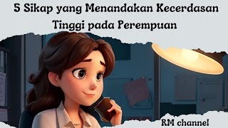 WANITA YANG CERDAS PASTI MEMILIKI SIFATSIFAT INI  MOTIVASI HIDUP [upl. by Yemerej]