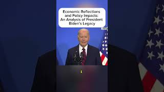 Economic Reflections and Policy Impacts An Analysis of President Biden’s Legacy [upl. by Renzo759]