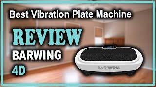 BARWING 4D Vibration Platform Machine for Home Workouts Review [upl. by Nowd232]