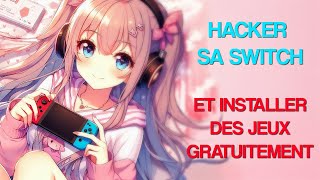 COMMENT HACKER UNE SWITCH ET AVOIR TOUS LES JEUX GRATUITEMENT [upl. by Kery189]