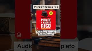 Piense y hágase rico de Napoleon Hill Audiolibro Completo [upl. by Gavrielle441]