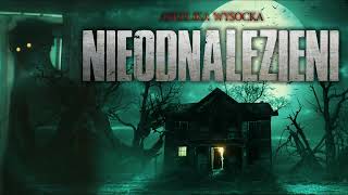 Nieodnalezieni  CreepyPasta PL [upl. by Asilej]