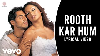 Gunaah Roop Kumar Rathod Sabri Brothers  Rooth Kar Hum Lyric Video [upl. by Derwin]