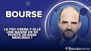 La Fed oseratelle une baisse de 50 points de base mercredi [upl. by Vatsug]