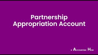 Partnership Appropriation Account [upl. by Anassor]