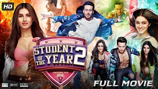 Student of the Year 2 Full Movie HD  Tiger Shroff  Tara Sutaria  Ananya Pandey  Review amp Facts [upl. by Walden368]