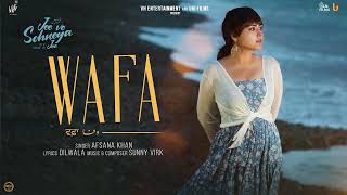 WAFA Official Audio Jee Ve Sohneya Jee  Afsana Khan  Imran Abbas  Simi Chahal [upl. by Cox877]