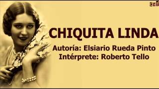 Roberto Tello  Chiquita Linda [upl. by Otrebireh]