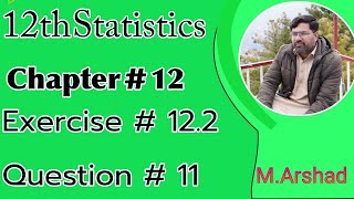 12th Statistics  Chapter  12 Association Exercise  122  Question  11 [upl. by Clement735]