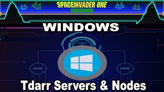 Windows  Tdarr Servers and Nodes [upl. by Asaret612]