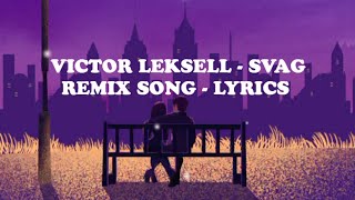 Victor Leksell  Svag  Remix Song  Lyrics [upl. by Kurtis]