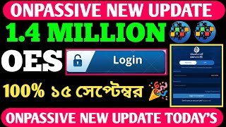 Onpassive New Update Today’s  Onpassive New Update  Onpassive Latest Update [upl. by Reed257]