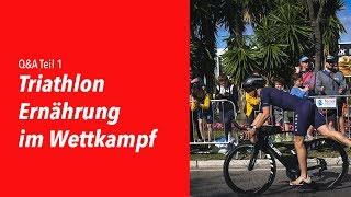 QampA Teil 1 Triathlon Ernährung im Wettkampf [upl. by Llatsyrk]