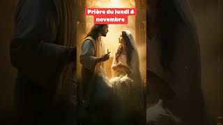 Prière du lundi 4 novembre benediction prière citation dieu motivation amour jesus amen [upl. by Atoiganap]