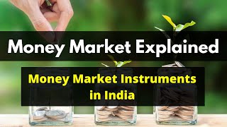 Money Market Explained  Money Market Instruments in India  Money Market Kya hai in Hindi [upl. by Ahsier]