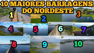 AS 10 MAIORES BARRAGENS DO NORDESTE [upl. by Elyagiba831]