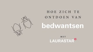 Hoe kom je van bedwantsen af  met Laurastar IZZI [upl. by Lawtun]