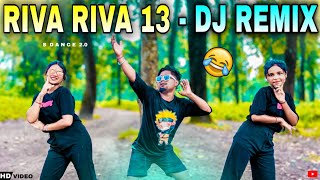 Riva Riva 13  Dj Remix  Funny Dj Remix Song  Dj Remix song  Dj Song 2024  S Dance World  Dj [upl. by Bonni]