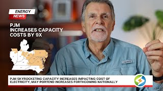 Energy News PJM Skyrocketing Capacity Impacts Cost of Electricity Increases Forthcoming Nationally [upl. by Ahsial]