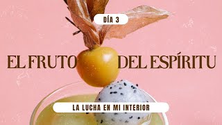 La lucha en mi interior  El fruto del Espíritu  Día 03  Pr Elí Gutiérrez  18Septiembre2024 [upl. by Leizo]