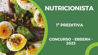 NUTRICIONISTA 1ª Preditiva  Concurso  EBSERH  2023  230624 [upl. by Menard607]