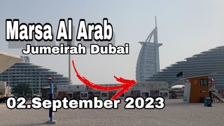 Marsa Al Arab in Jumeirah Dubai  02September 2023 [upl. by Llewxam]