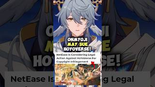 Onmyoji May Sue Hoyoverse For Plagiarism In Sunday Trailer [upl. by Kostman]