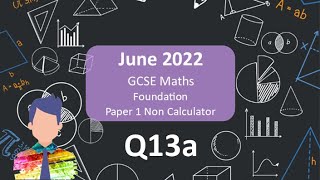 Q13a AQA GCSE Maths Foundation Paper 1 June 2022 [upl. by Luttrell93]