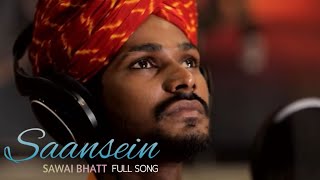 Saansein Full Song  Sawai Bhatt  Himesh Reshammiya  SR Melodies [upl. by Meehahs]