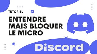 Appli Discord comment faire pour entendre mais bloquer le micro [upl. by Dustie]