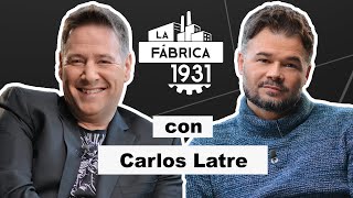 LA FÁBRICA DE RUFIÁN CON CARLOS LATRE [upl. by Atronna777]