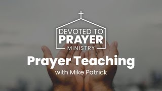 Postures in Prayer with Mike Patrick [upl. by Atinnor]