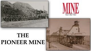 The Historical Pioneer Mine [upl. by Drofla]