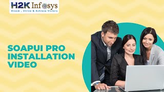 Soapui Pro Installation Video  How To Install Soapui  Soapui Tutorial  H2k Infosys [upl. by Kenney]