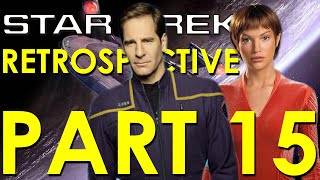 Star Trek Enterprise RetrospectiveReview  Star Trek Retrospective Part 15 [upl. by Polito]