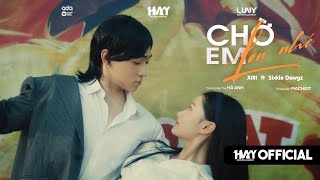 Chờ Em Lớn Nhé  XIRI ft sixkiedawgz x Lê Bảo prod Machiot  Official MV [upl. by Beilul749]