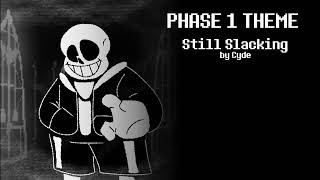 Undertale Last Breath REMAKE OST  PHASE 1 THEME  Still Slacking [upl. by Corley651]