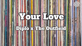 Diplo x The Outfield  Your love Lyrics [upl. by Violetta]