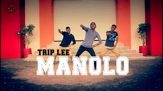 Manolo  Trip Lee  CHOREOGRAPHY  MF BoyzzzzZ STUDIOS INDIA [upl. by Fortune]