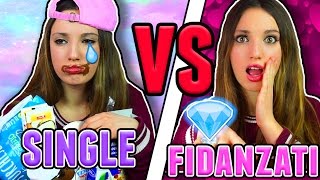 SINGLE VS FIDANZATI [upl. by Ymac]