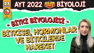 Bitkisel Hormonlar ve Bitkilerdeki Hareket  AYT Biyoloji Kamp2022 [upl. by Lehplar]