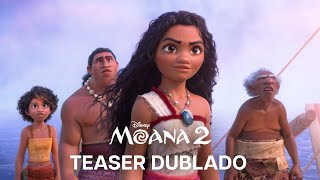 Moana 2  Teaser Trailer Oficial Dublado [upl. by Ursas]